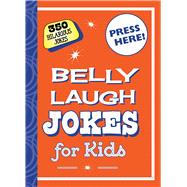 Belly Laugh Jokes for Kids 9781634501569