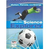 Prentice Hall Science Explorer: Motion, Forces, And Energy 9780132011570