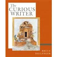 The Curious Writer (with MyCompLab) 9780321331571