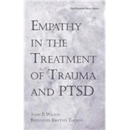 Empathy in the Treatment of Trauma and PTSD 9781138871571
