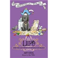 Lupo and the Labyrinth of the Lost Palace 9781444921571