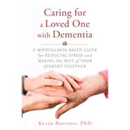 Caring for a Loved One With Dementia 9781626251571