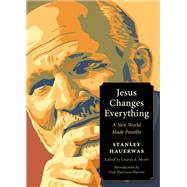 Jesus Changes Everything