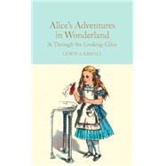 Alice in Wonderland and Through the Looking-Glass 9781909621572