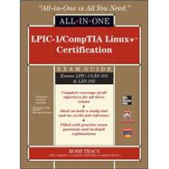 LPIC-1/CompTIA Linux+ Certification All-in-One Exam Guide (Exams LPIC-1/LX0-101 & LX0-102) 9780071771573