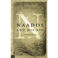 Naados and His Kin: The Beginning 9781616631574