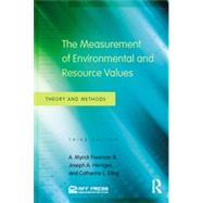 The Measurement of Environmental and Resource Values: Theory and Methods 9780415501576