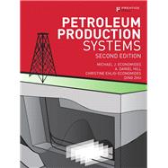 Petroleum Production Systems 9780137031580