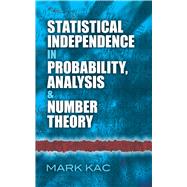 Statistical Independence in Probability, Analysis and Number Theory