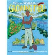 Farmer Will Allen and the Growing Table 9780983661580