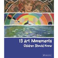 13 Art Movements Children Should Know 9783791371580
