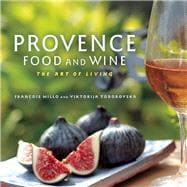 Provence Food and Wine The Art of Living 9781572841581