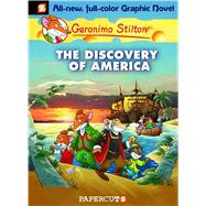 Geronimo Stilton Graphic Novels #1: The Discovery of America 9781597071581