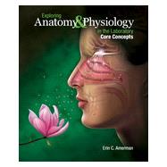 Exploring Anatomy and Physiology in the Laboratory: Core Concepts 9781617311581