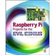 Raspberry Pi Projects for the Evil Genius 9780071821582