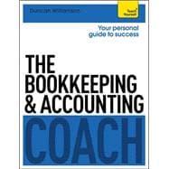 The Bookkeeping and Accounting Coach: A Teach Yourself Personal Guide to Success 9781471801587