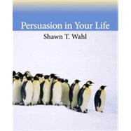 Persuasion in Your Life 9780205741588