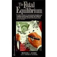 Fatal Equilibrium