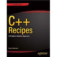 C++ Recipes: A Problem-solution Approach 9781484201589