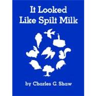 It Looked Like Spilt Milk 9780064431590