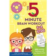 The Five-minute Brain Workout for Kids: 365 Amazing, Fabulous, and Fun Word Puzzles 9781634501590