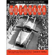 Motorama: Gm's Legendary Show & Concept Cars 9781613251591