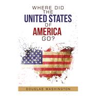 Where Did the United States of America Go? 9781728331591