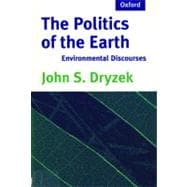 The Politics of the Earth; Environmental Discourses