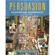 Persuasion Reception and Responsibility 9780495091592