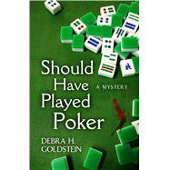 Should Have Played Poker 9781432831592