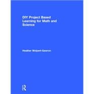 DIY Project Based Learning for Math and Science 9781138891593