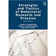 Strategies and Tactics of Evaluating Behavior Change: A Guide for Researchers and Practitioners, Fourth Edition 9781138641594