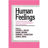 Human Feelings: Explorations in Affect Development and Meaning 9781138881594