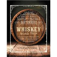 The Curious Bartender's Whiskey Road Trip 9781788791595