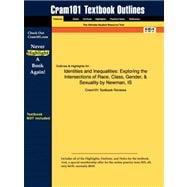 Outlines and Highlights for Identities and Inequalities : Exploring the Intersections of Race, Class, Gender, and Sexuality by Newman, ISBN 9781428861596