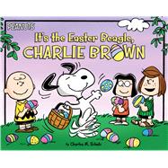 It's the Easter Beagle, Charlie Brown 9781481461597