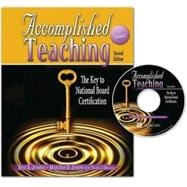 Accomplished Teaching: The Key To National Board Certification 9780757541599
