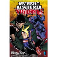 My Hero Academia Vigilantes 1 9781974701599