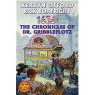 1636 the Chronicles of Dr. Gribbleflotz 9781476781600