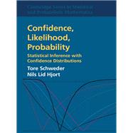 Confidence, Likelihood, Probability: Statistical Inference with Confidence Distributions