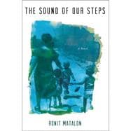 The Sound of Our Steps A Novel 9780805091601