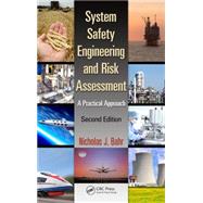 System Safety Engineering And Risk Assessment: A Practical Approach, Second Edition 9781466551602