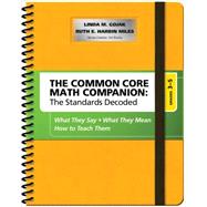 The Common Core Mathematics Companion: The Standards Decoded, Grades 3-5, What They Say, What They Mean, How to Teach Them 9781483381602