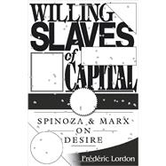 Willing Slaves Of Capital 9781781681602