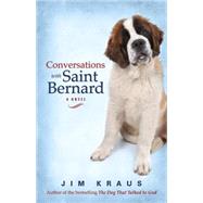 Conversations With Saint Bernard 9781426791604