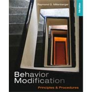 Behavior Modification: Principles and Procedures, 5th Edition 9781133331605