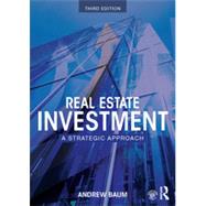 Real Estate Investment: A Strategic Approach 9780415741606