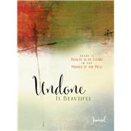 Undone Is Beautiful Journal 9781424551606