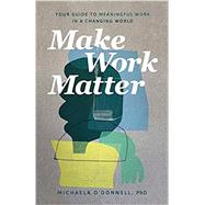Make Work Matter