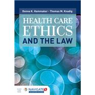 Health Care Ethics and the Law 9781284101607
